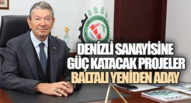 Denizli OSB’de Proje Fırtınası: Baltalı Yeniden Göreve Talip