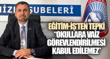 Eğitim-İş'ten Tepki: 