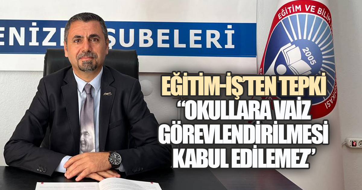 Eğitim-İş'ten Tepki: 