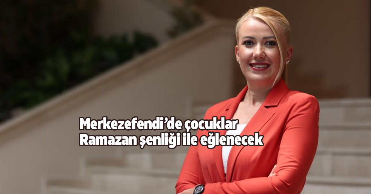 Merkezefendi’de çocuklar Ramazan şenliği ile eğlenecek