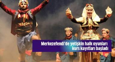 Merkezefendi’de yetişkin halk oyunları kurs kayıtları başladı
