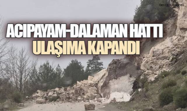 Acıpayam–Dalaman Hattı Heyelanla Kapandı