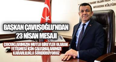 Başkan Çavuşoğlu’ndan 23 Nisan mesajı