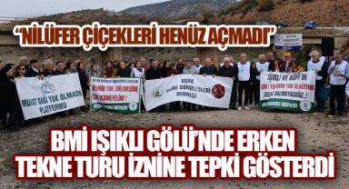 BMİ Işıklı Gölü'nde erken tekne turu iznine tepki gösterdi