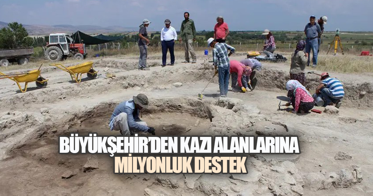 BÜYÜKŞEHİR'DEN KAZI ALANLARINA MİLYONLUK DESTEK