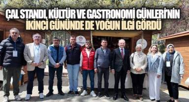 ÇAL STANDI, KÜLTÜR VE GASTRONOMİ GÜNLERİ'NİN İKİNCİ GÜNÜNDE DE YOĞUN İLGİ GÖRDÜ