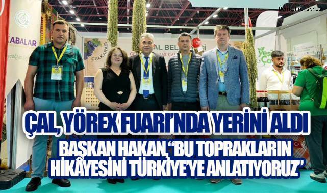 Çal YÖREX’te Ürünleriyle Göz Doldurdu