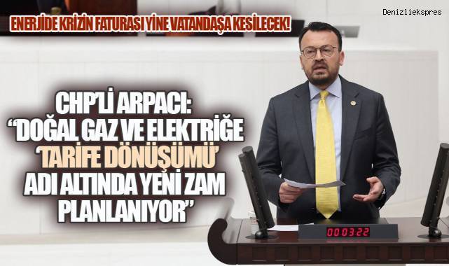 CHP Denizli Milletvekili Arpacı, 