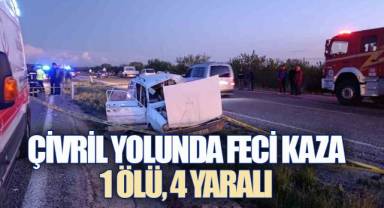 Çivril Yolunda Feci Kaza: 1 Ölü, 4 Yaralı