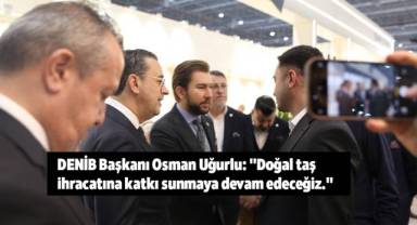DENİB Başkanı Osman Uğurlu: 