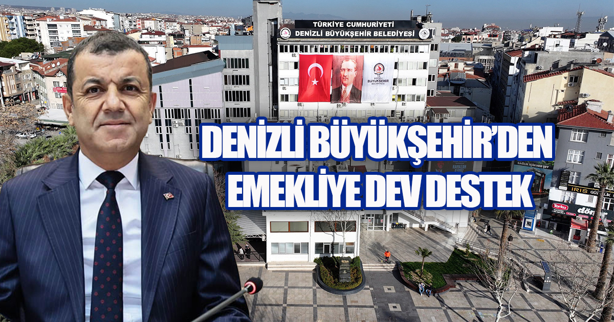 Denizli Büyükşehir Belediyesi, binlerce emeklinin yüzünü güldürecek