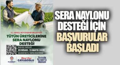 Denizli Büyükşehir'de Sera Naylonu Desteği için başvurular başladı