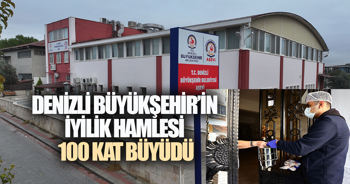Denizli Büyükşehir’in iyilik hamlesi 100 kat büyüdü