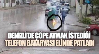 DENİZLİ'DE CEP TELEFONU BATARYASI ELİNDE PATLADI