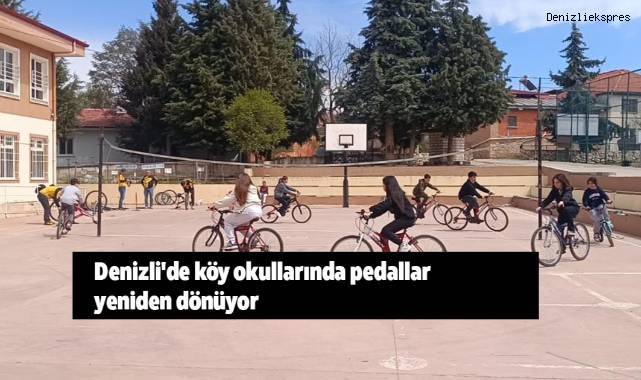 Denizli'de köy okullarında pedallar yeniden dönüyor