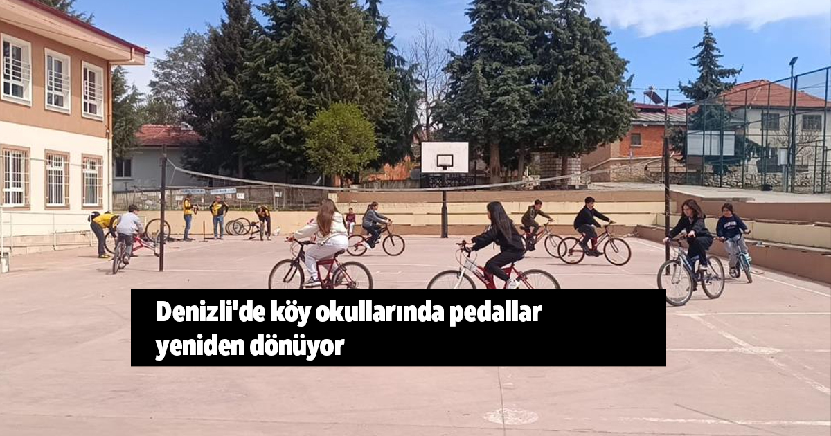 Denizli'de köy okullarında pedallar yeniden dönüyor
