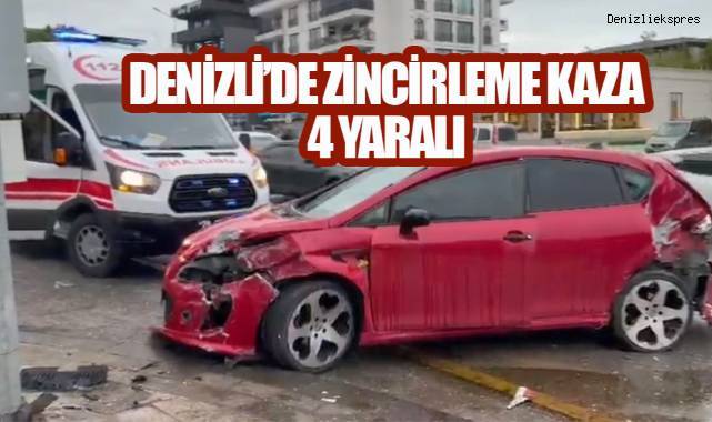 Denizli'de meydana gelen zincirleme trafik kazasında 4 kişi yaralandı