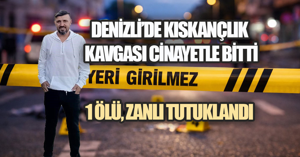 Denizli'de Sokak Ortasında Cinayet: Şüpheli Tutuklandı