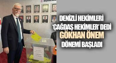 DENİZLİ TABİP ODASI BAŞKANI GÖKHAN ÖNEM OLDU