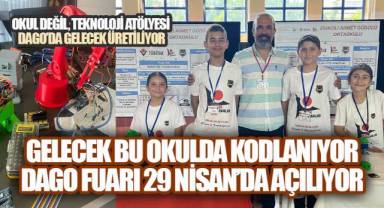Gelecek Bu Okulda Kodlanıyor: DAGO Fuarı 29 Nisan'da Açılıyor