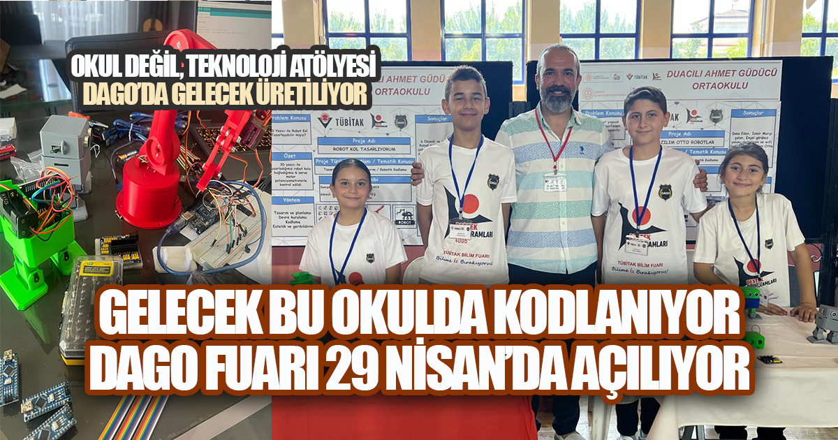 Gelecek Bu Okulda Kodlanıyor: DAGO Fuarı 29 Nisan'da Açılıyor