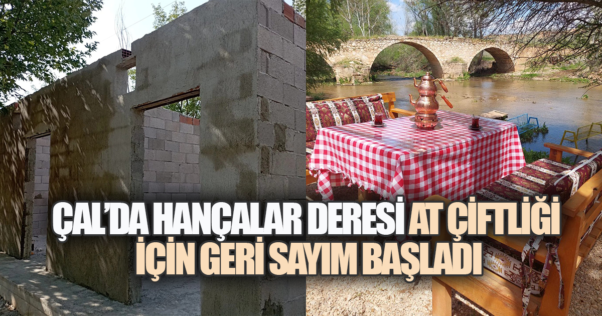 HANÇALAR DERESİ AT ÇİFTLİĞİ ÇAL'DA YAZA HAZIRLANIYOR