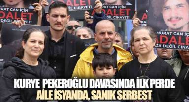 “Muratcan Pekeroğlu Davasında İlk Perde: Aile İsyanda, Sanık Serbest”