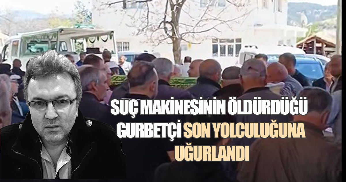 Serinhisar’daki Cinayetin Ardından: Gurbetçi Baysal Son Yolculuğuna Uğurlandı