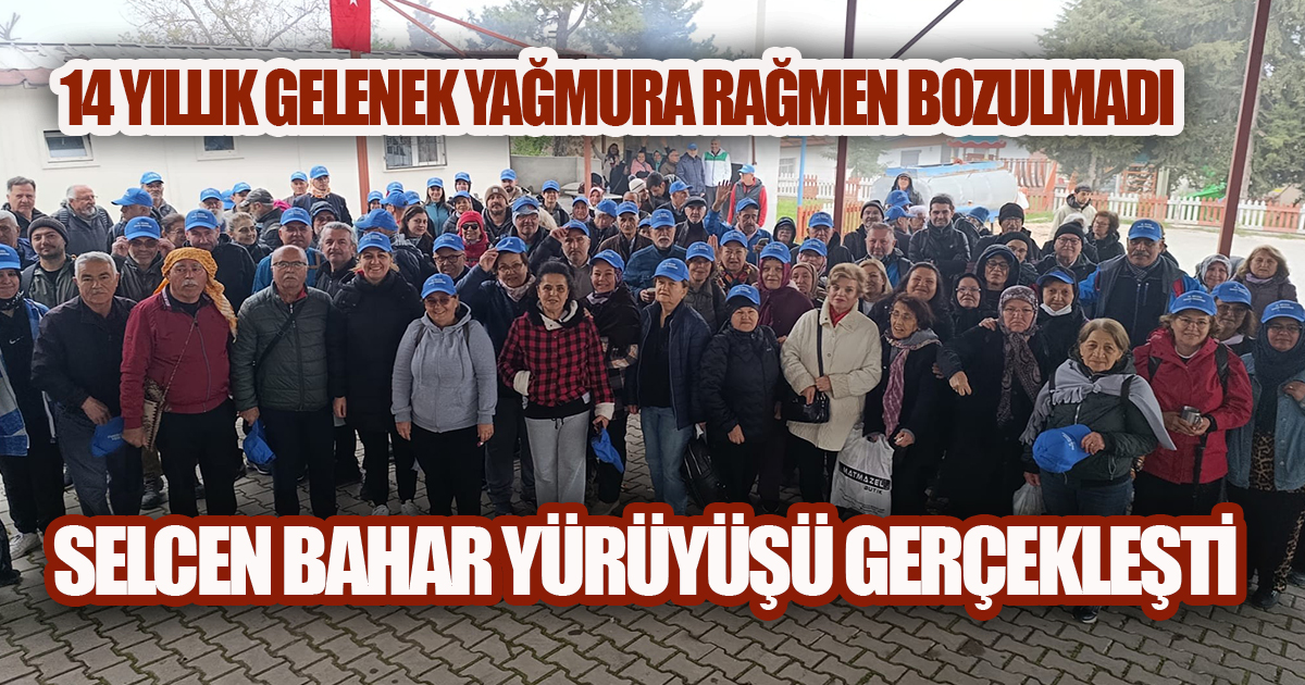 14 Yıllık Gelenek Yağmura Rağmen Bozulmadı: Selcen Bahar Yürüyüşü Gerçekleşti