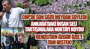 Ankara'daki insan seli tartışmalara noktayı koydu, Denizli örgütü Özgür Özel'in yanında saf tuttu