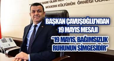 Başkan Çavuşoğlu; 