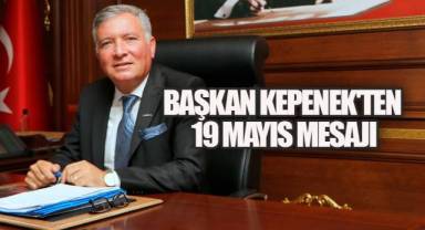 Başkan Kepenek'ten 19 Mayıs mesajı