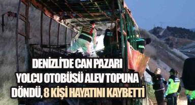 DENİZLİ'DE CAN PAZARI: YOLCU OTOBÜSÜ ALEV TOPUNA DÖNDÜ, 8 KİŞİ HAYATINI KAYBETTİ, 33 YARALI
