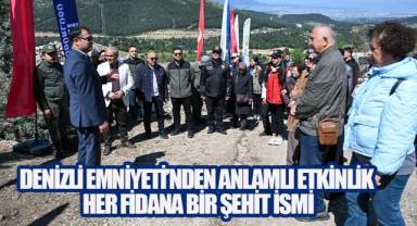 Denizli Emniyet Müdürlüğü'nden Büyük Vefa, 28 Şehit Polis İçin 200 Fidan Dikildi