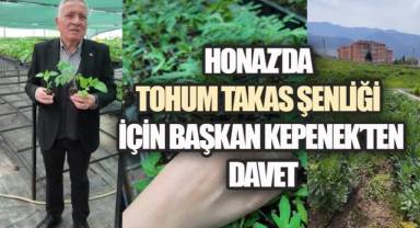 HONAZ'DA TOHUM TAKAS ŞENLİĞİ İÇİN BAŞKAN KEPENEK'TEN DAVET