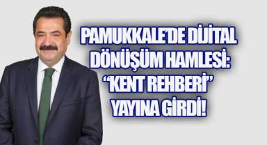 PAMUKKALE’DE DİJİTAL DÖNÜŞÜM HAMLESİ: “KENT REHBERİ” YAYINA GİRDİ!
