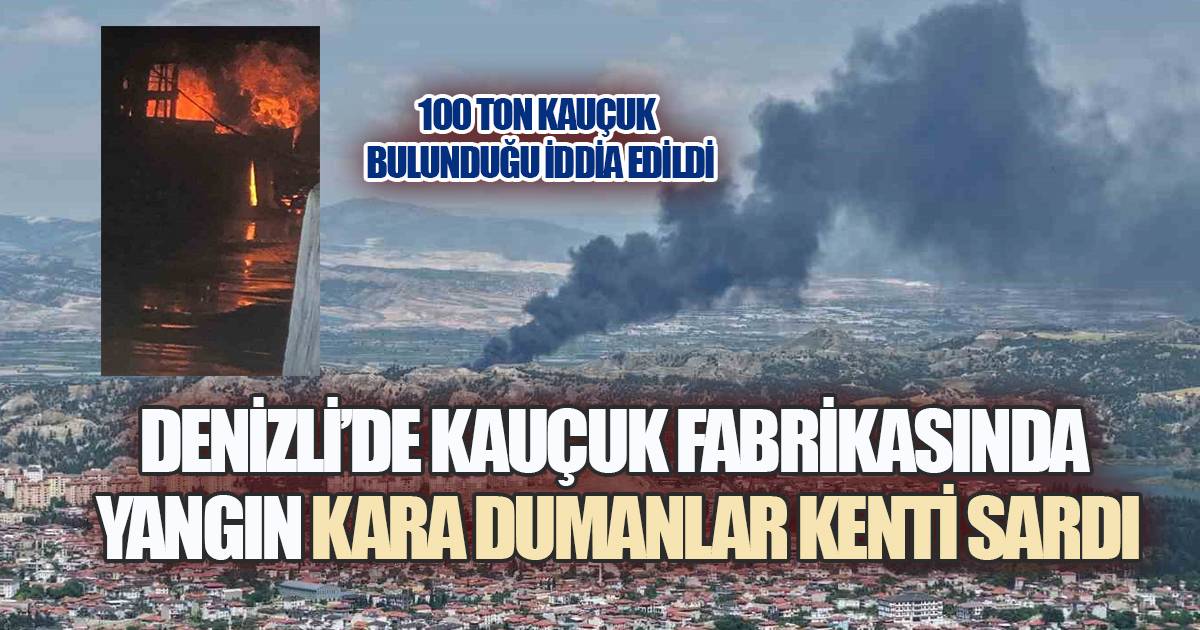 100 TONLUK KAUÇUK DEPOSU ALEVLERE TESLİM OLDU, HASAR BÜYÜK, CAN KAYBI YOK