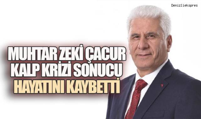 Asmalıevler Yasta: Muhtar Zeki Çacur Hayatını Kaybetti