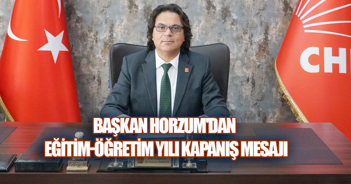 Başkan Horzum'dan Eğitim-Öğretim Yılı Kapanış Mesajı
