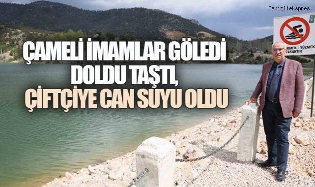 Çameli'de Bereket Taştı: Gölet İlk Kez Tam Kapasiteye Ulaştı