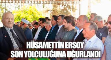CHP'nin emektar ismi Hüsamettin Ersoy son yolculuğuna uğurlandı