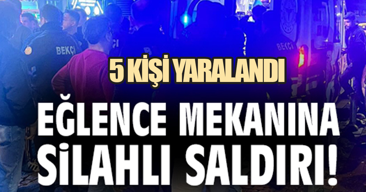 DENİZLİ'DE EĞLENCE MEKÂNINA SİLAHLI SALDIRI: 5 KİŞİ YARALANDI