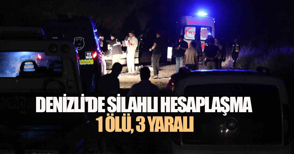 DENİZLİ'DE HUSUMET KANLI BİTTİ: 1 ÖLÜ, 3 YARALI, 5 GÖZALTI