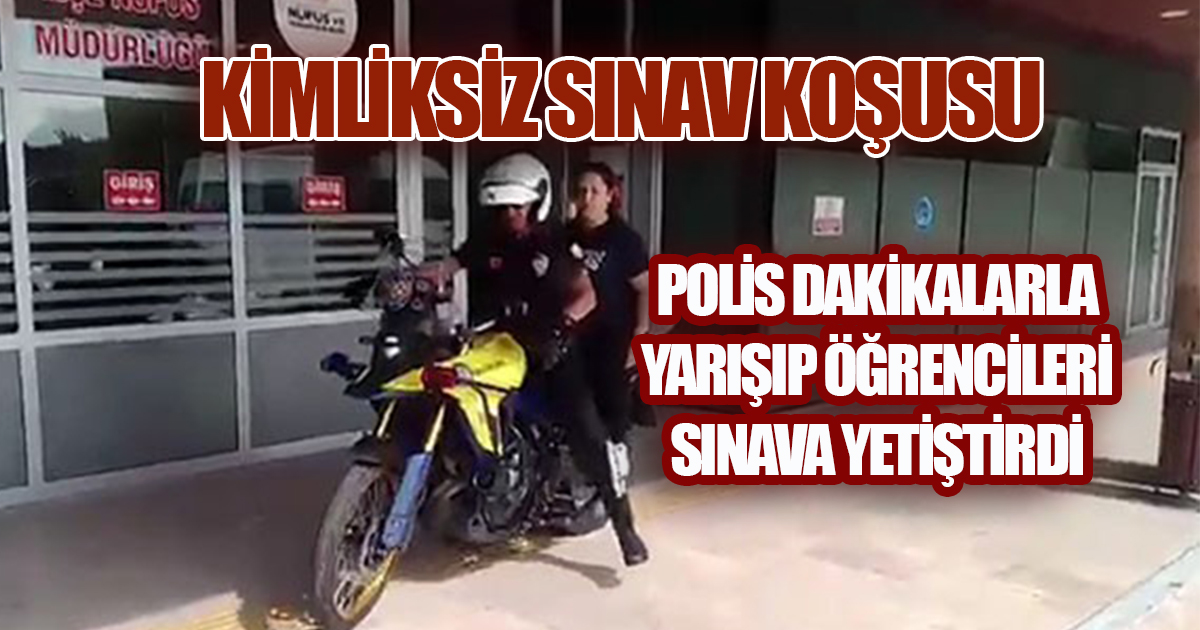 Denizli'de Sınav Sabahı Zamana Karşı Yarışan Öğrencileri Polis Motosikletle Yetiştirdi