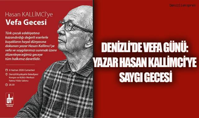 DENİZLİ'DE VEFA GÜNÜ: YAZAR HASAN KALLİMCİ'YE SAYGI GECESİ
