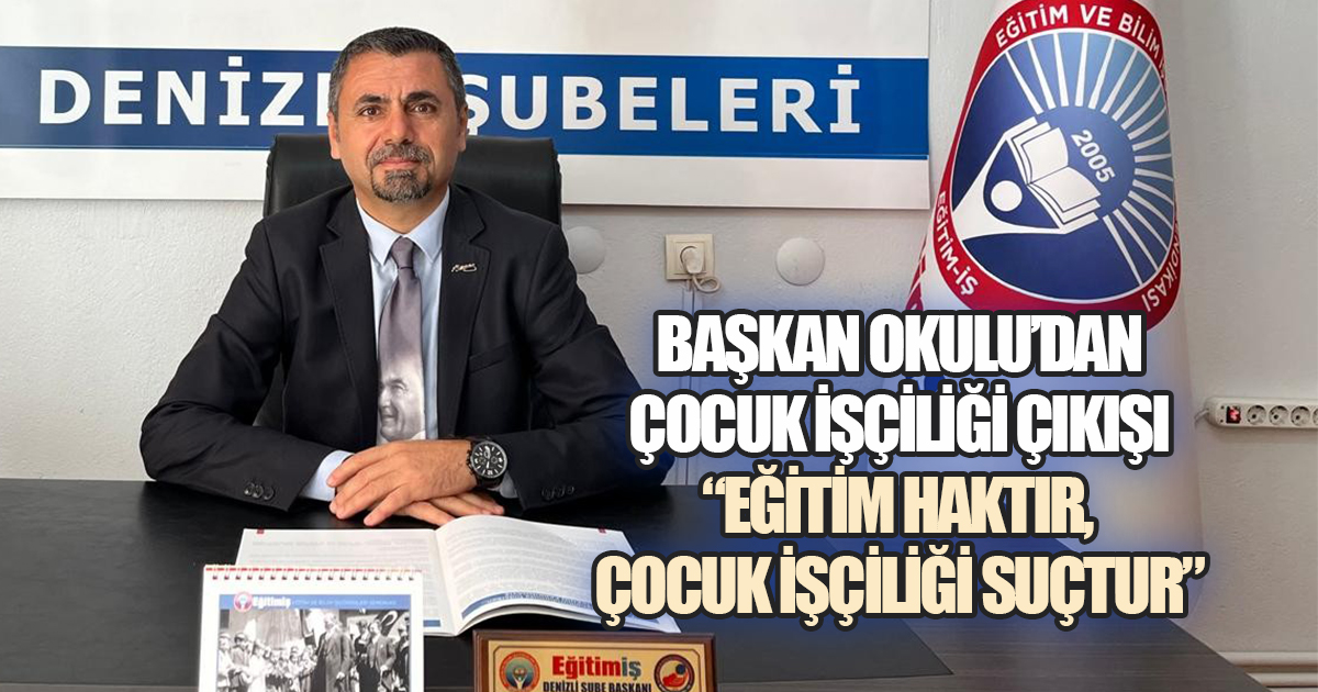 Eğitim-İş Denizli'den Çocuk İşçiliği Tepkisi: 