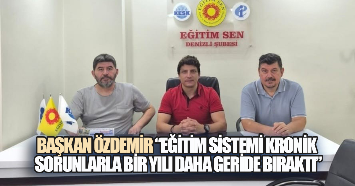 Eğitim Sen Denizli, 2025-2026 Eğitim Yılını Raporla Değerlendirdi