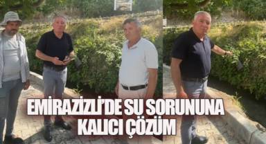 EMİRAZİZLİ'DE SU SORUNUNA KALICI ÇÖZÜM