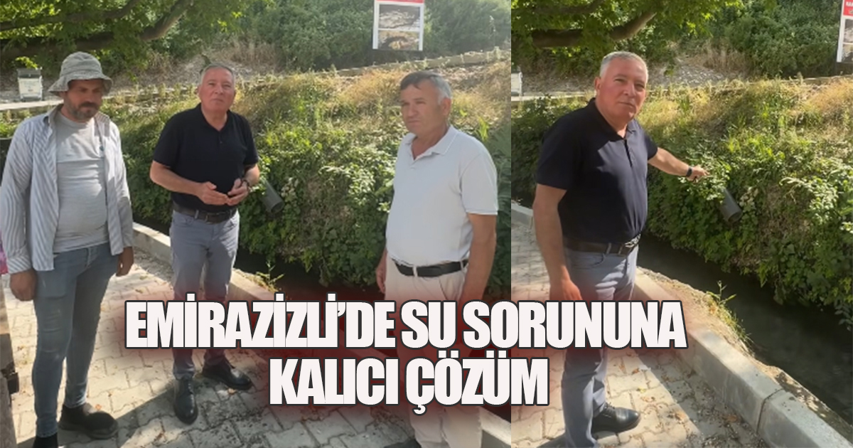 EMİRAZİZLİ'DE SU SORUNUNA KALICI ÇÖZÜM