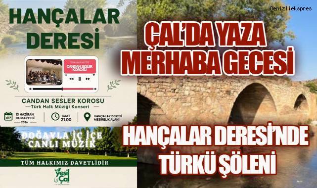 HANÇALAR DERESİ'NDE YAZA TÜRKÜLÜ MERHABA